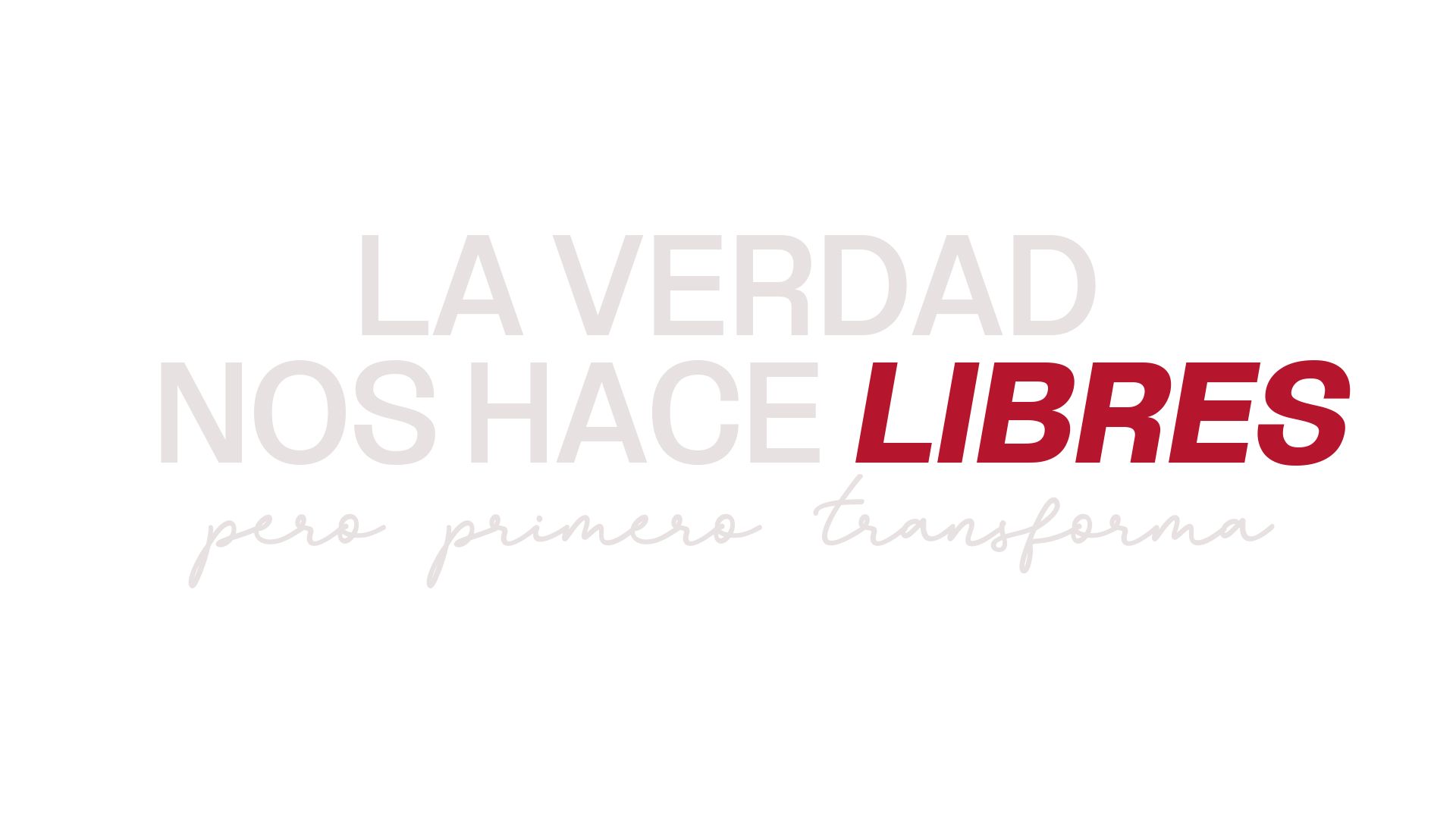 La verdad nos hace libres